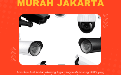 Pilihan Paket CCTV Murah Jakarta Berkualitas & Bergaransi