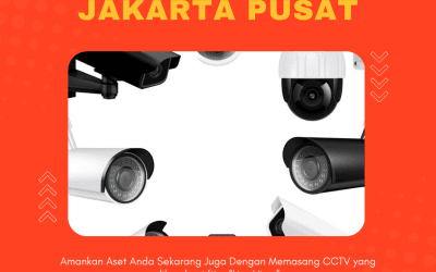 Jasa Instalasi CCTV Jakarta Pusat | Pengawasan Properti 24/7
