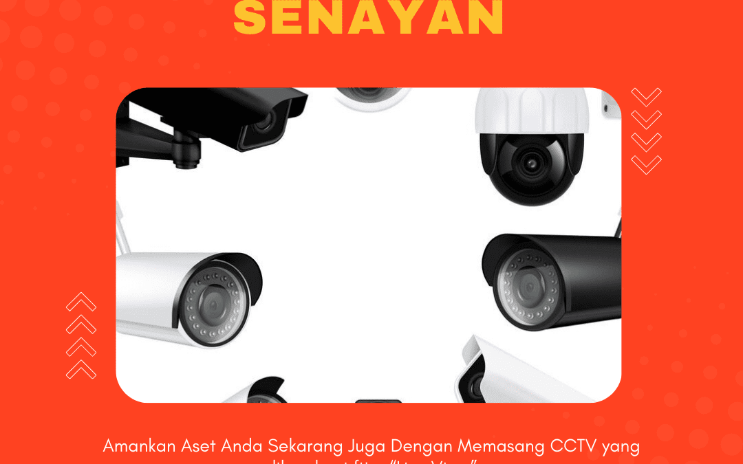 Jasa Instalasi CCTV Senayan | Sistem Keamanan Optimal