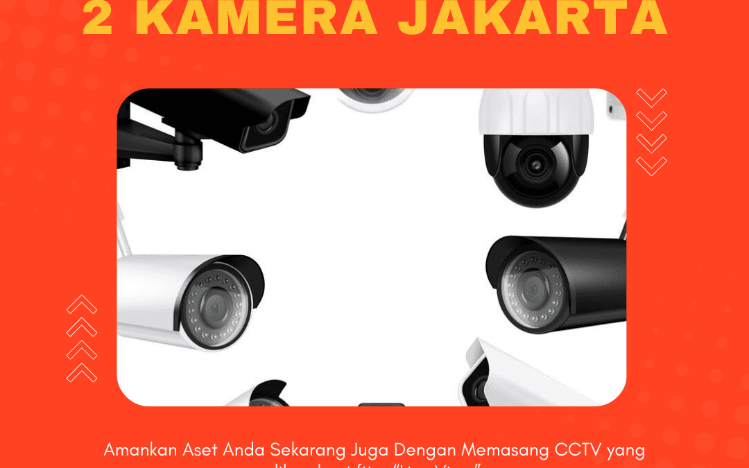 Jasa Pasang CCTV 2 Kamera Jakarta Harga Terjangkau