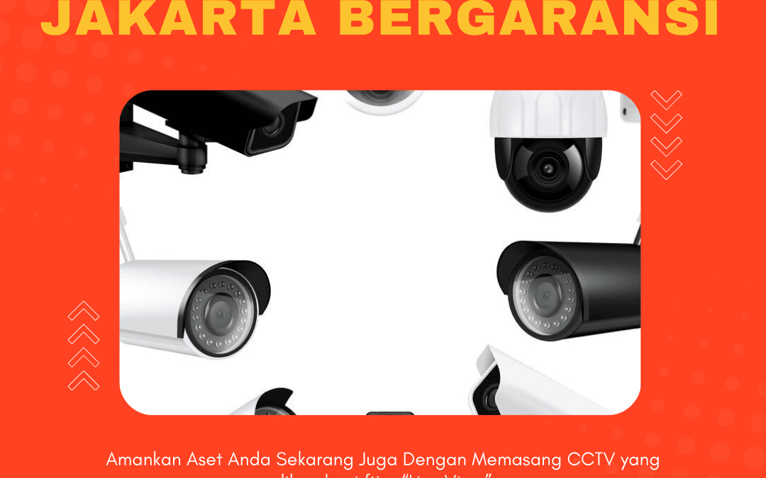 Jasa Pasang CCTV Jakarta Bergaransi | Keamanan 24 Jam
