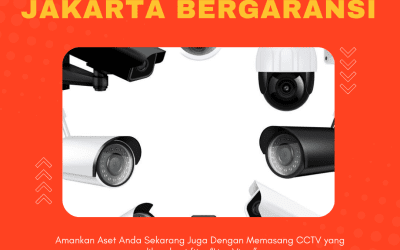 Jasa Pasang CCTV Jakarta Bergaransi | Keamanan 24 Jam