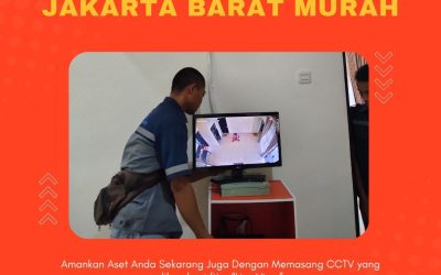 Jasa CCTV Jakarta Barat Murah untuk Rumah dan Bisnis